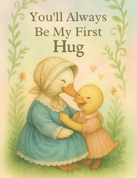 You'll Always Be My First Hug