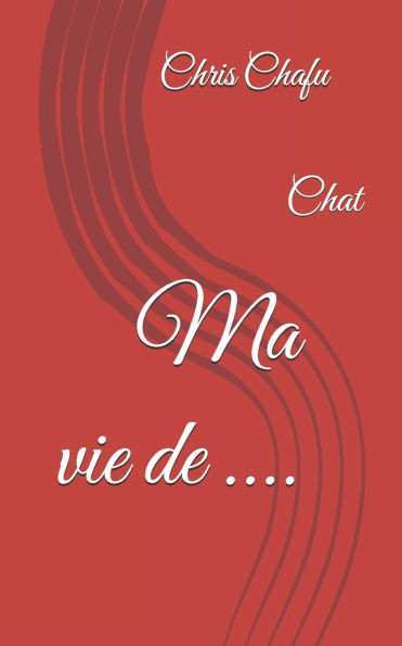 Ma vie de ....: Chat