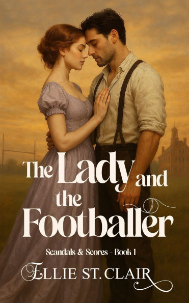 The Lady and the Footballer: A Victorian Historical Romance