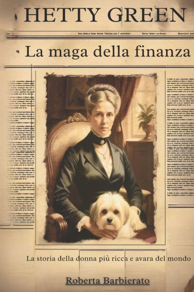 Hetty Green: La maga della finanza