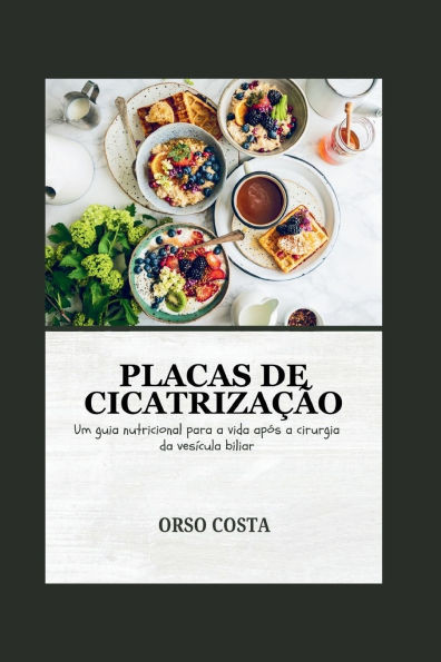 Placas de Cicatrização: Um guia nutricional para a vida após a cirurgia da vesícula biliar