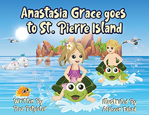 Anastasia Grace Goes To St. Pierre Island