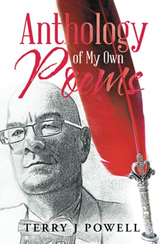 Anthology Of My Own Poems - 9781665592871