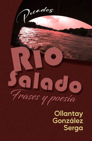 Río Salado: Frases y poesía