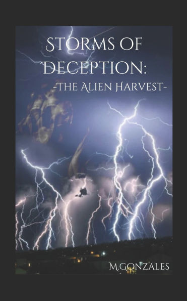 Storms of Deception: The Alien Harvest
