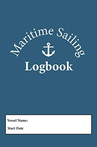 Maritime Sailing Logbook: Record Captains Log For Voyages