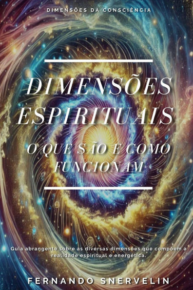 Dimensões Espirituais: O Que São E Como Funcionam