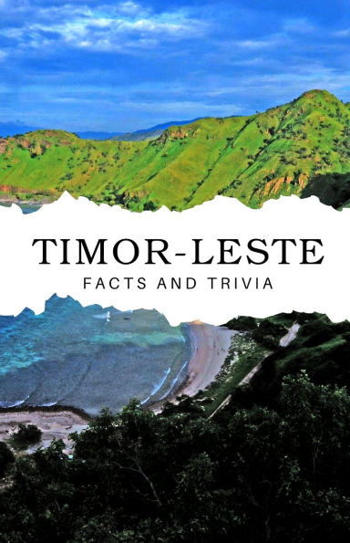 Timor-Leste Facts and Trivia