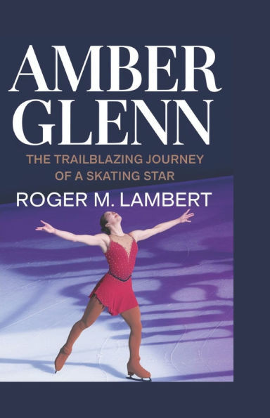 Amber Glenn: The Trailblazing Journey of a Skating Star