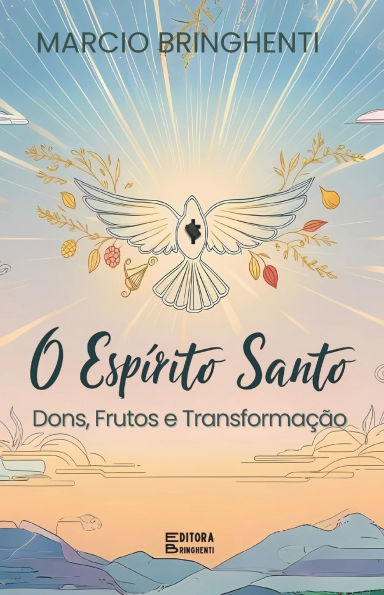 O Espírito Santo: Dons, Frutos e Transformação