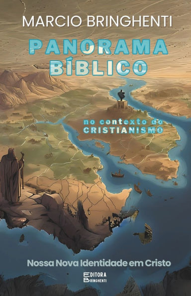 Panorama Bíblico no Contexto do Cristianismo: Nossa Nova Identidade em Cristo