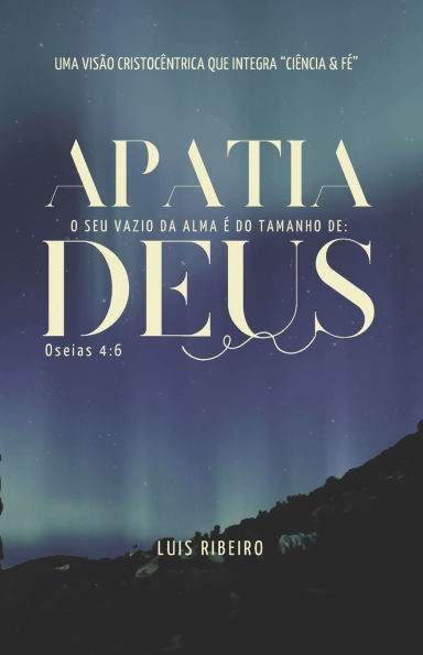 Apatia: O Seu Vazio na Alma é do Tamanho de Deus