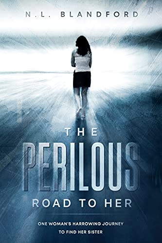 The Perilous Road To Her (The Road Series)