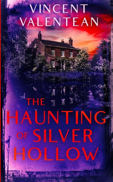 The Haunting of Silver Hollow