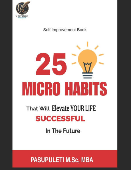 25 Micro Habits: That Will Elevate YOUR Life