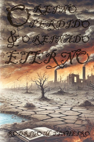O Reino Perdido e O Reinado Eterno: Da Queda de Lúcifer À Glória de Cristo