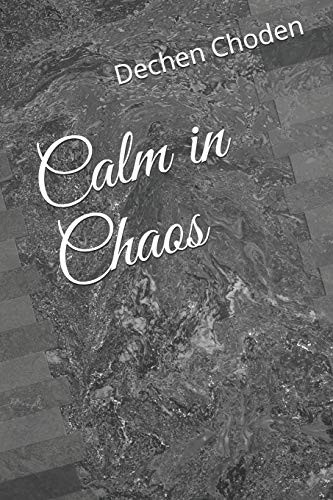Calm in Chaos
