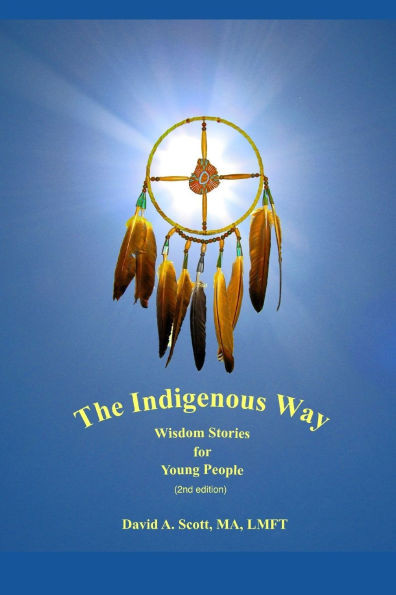The Indigenous Way: Wisdom Stories for Young People (2nd edition)