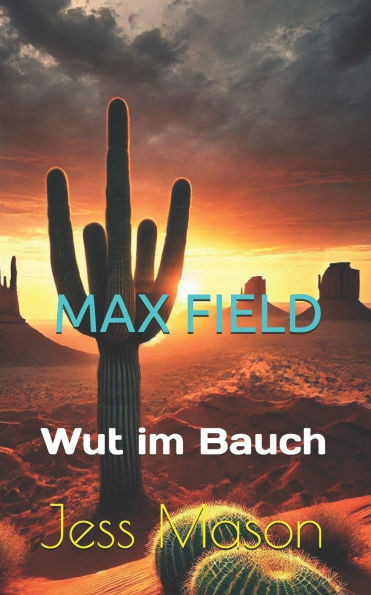 Max Field: Wut im Bauch