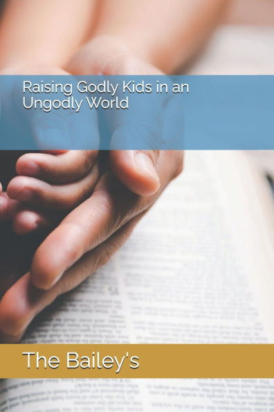 Raising Godly Kids in an Ungodly World