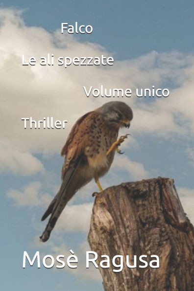 Falco - Le ali spezzate - Volume unico