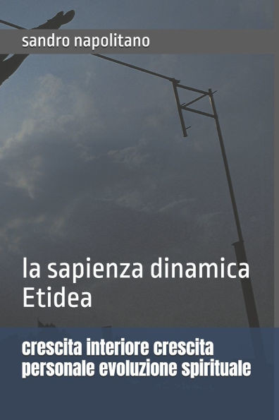 crescita interiore crescita personale evoluzione spirituale: la sapienza dinamica Etidea