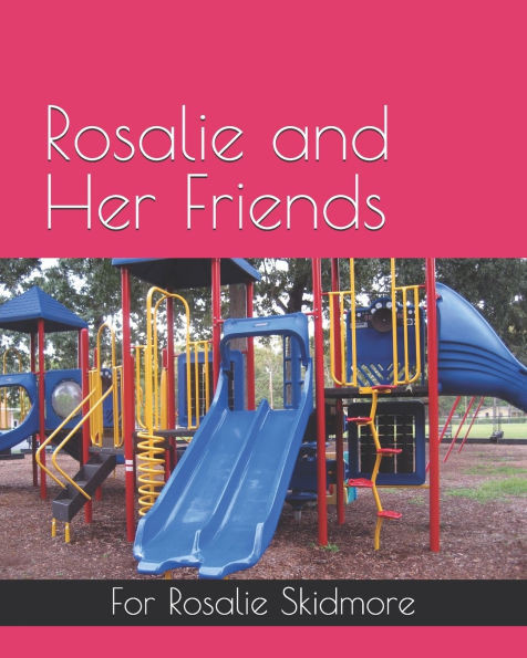 Rosalie and Her Friends