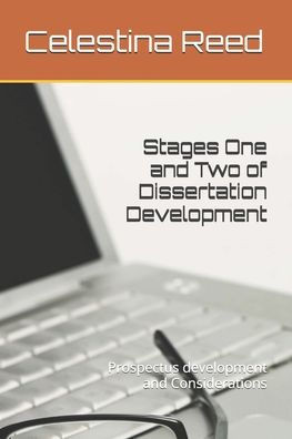 Stages One and Two of Dissertation Development: Prospectus development and Considerations