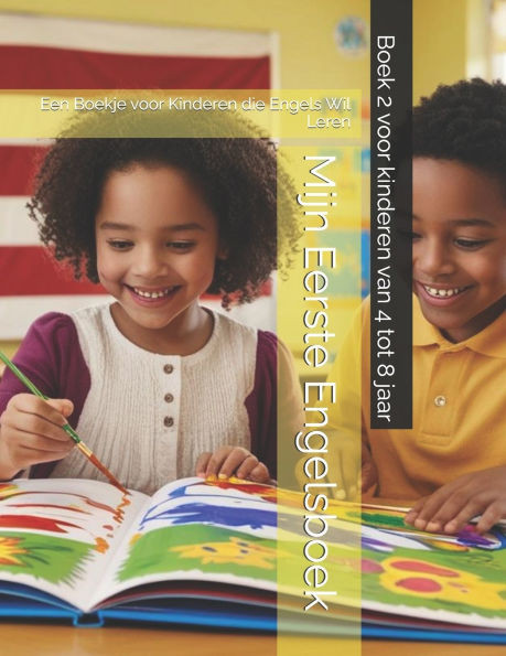Mijn Eerste Engelsboek: Een Boekje voor Kinderen die Engels Wil Leren
