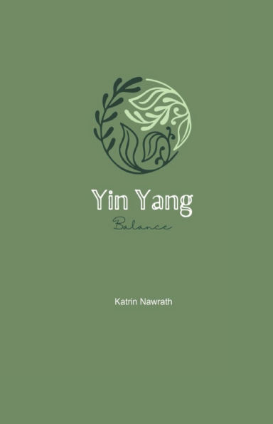 Yin Yang Balance: The Power of Yin and Yang