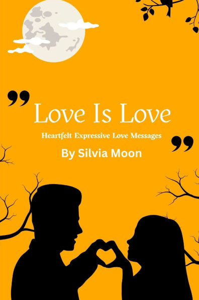 Love is Love: Heartfelt Messages to Express Love