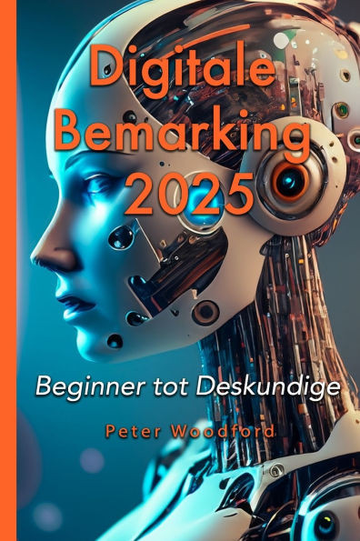 Digitale Bemarking 2025: Beginner tot Deskundige