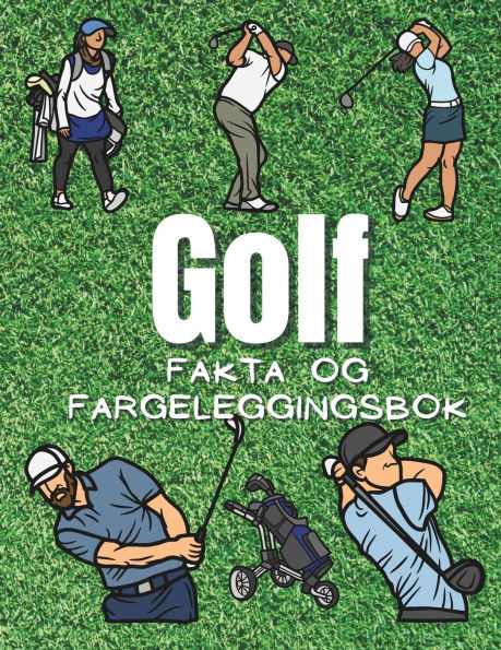 Golf fakta og fargeleggingsbok: Aktivitetsbok for barn i alderen 2 til 12 år