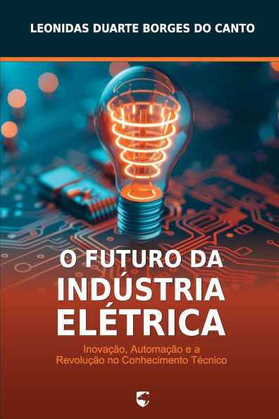 O Futuro da Indústria Elétrica: Inovação, Automação e a Revolução no Conhecimento Técnico