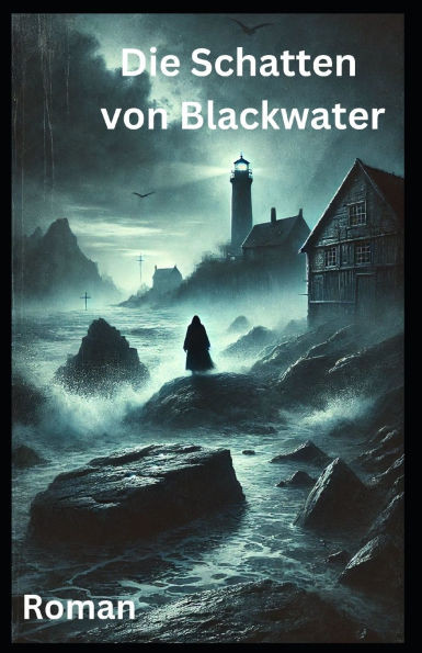 Die Schatten von Blackwater: Roman