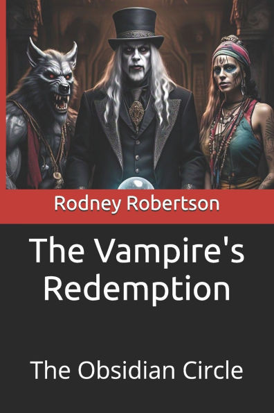 The Vampire's Redemption: The Obsidian Circle