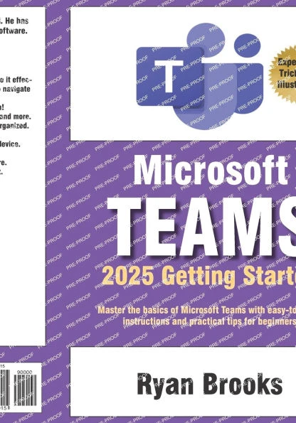 Microsoft Teams Getting Started: A Step-by-Step Guide: Master the basics of Microsoft Teams with easy-to-follow instructions and practical tips for be