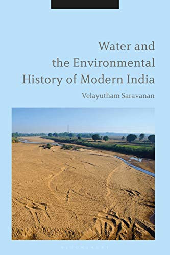 Water And The Environmental History Of Modern India