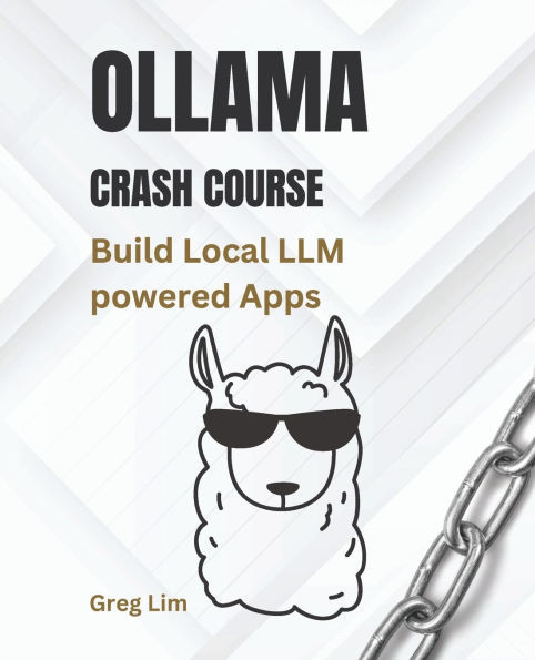 Ollama Crash Course: Build Local LLM powered Apps