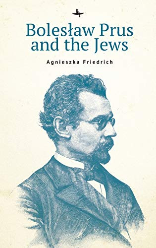 Boleslaw Prus And The Jews (Jews Of Poland)