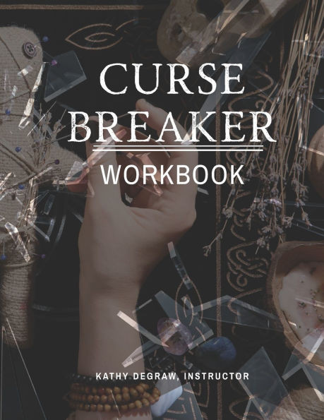 Curse Breaker Workbook