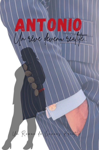 Antonio: Un rêve devenu réalité...