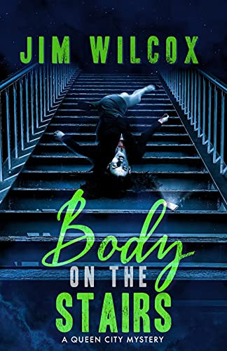 Body On The Stairs (A Queen City Mysteries)