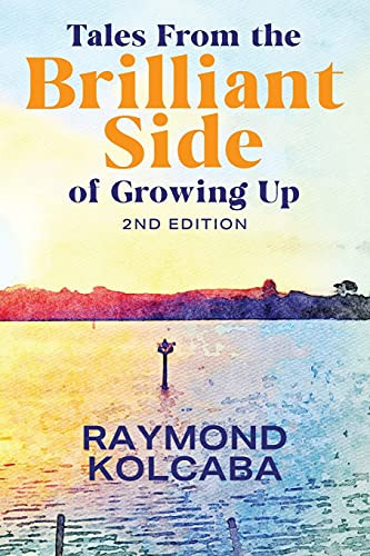 Tales From The Brilliant Side Of Growing Up