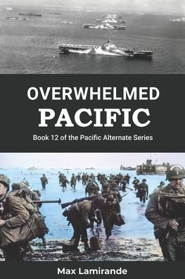 Overwhelmed Pacific: Book 12 of the Pacific Alternate Series