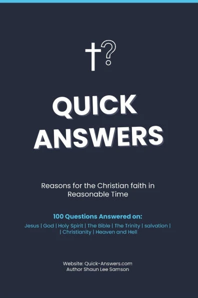 Quick Answers: Reasons for the Christian faith in Reasonable time