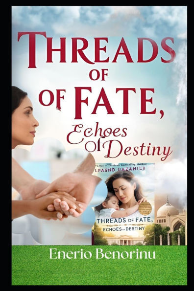Threads of Fate & Echoes of Destiny: A Mother's Journey