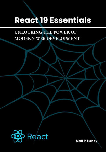 React 19 Essentials: Unlocking the Power of Modern Web Development