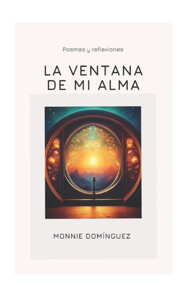 La Ventana de Mi Alma: Poemas y reflexiones