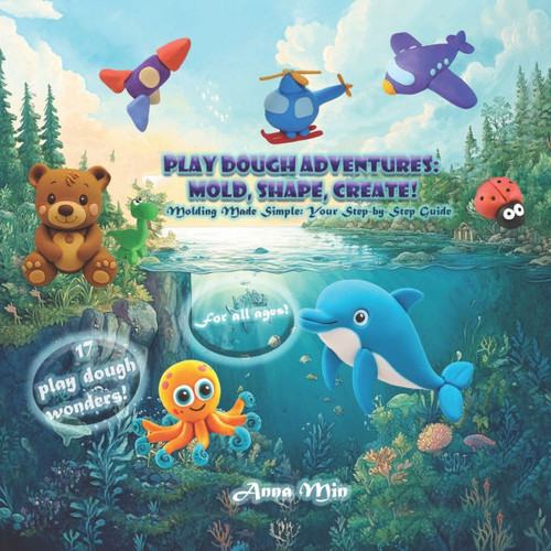 Play Dough adventures: mold, shape, create!